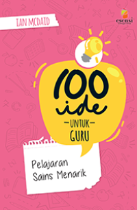 Image of 100 ide untuk guru : pelajaran sains menarik