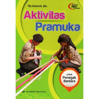 Image of Aktivitas Pramuka : Untuk Penegak Bantara
