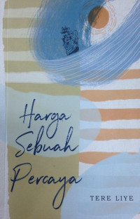 Image of Harga Sebuah Percaya