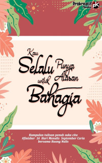 Image of kau selalu punya alasan untuk  bahagia